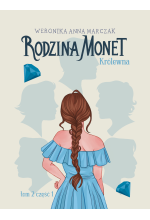 Rodzina Monet. Królewna, cz. I