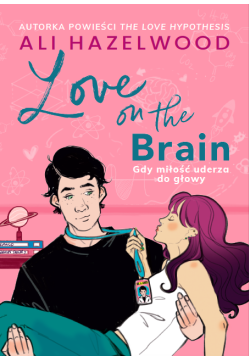 Love on the brain. Gdy miłość uderza do głowy